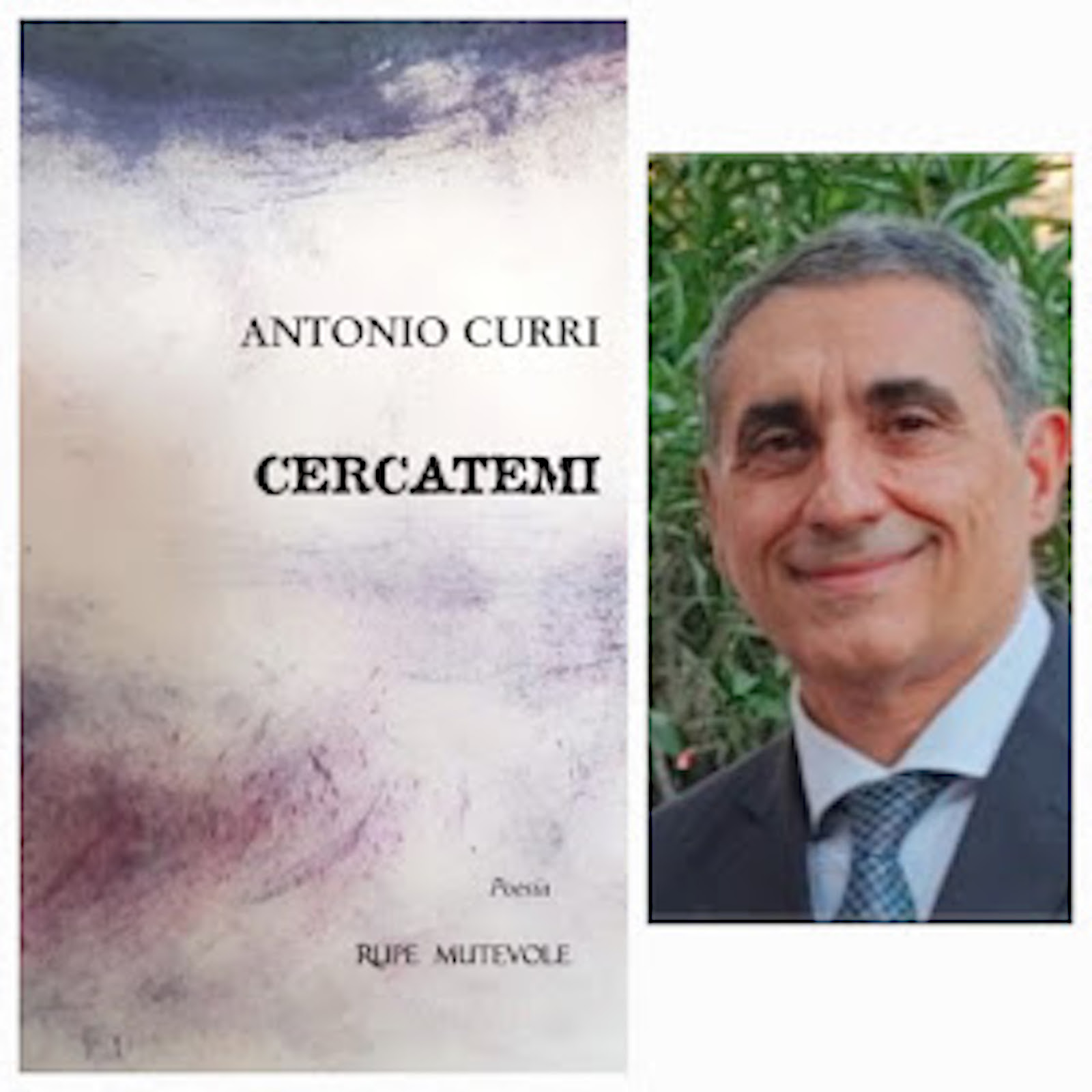 Antonio Curri e il suo ultimo libro di poesie "Cercatemi"